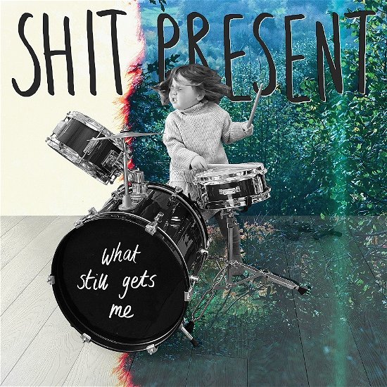 Cover for Shit Present · What Still Gets Me (LP) (2023)
