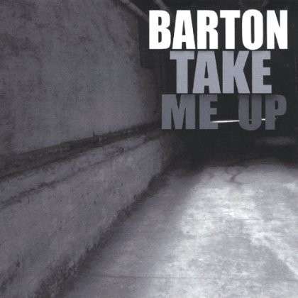 Cover for Barton · Take Me Up Gray (CD) (2005)