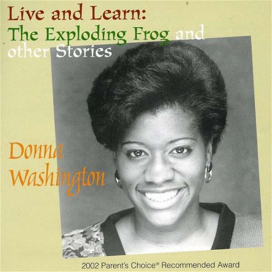 Cover for Donna Washington · Live &amp; Learn: Exploding Frog &amp; Other Stories (CD) (2004)