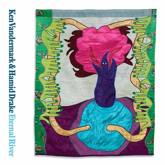 Eternal River - Ken & Hamid Drake Vandermark - Music - CORBETT VS DEMPSEY - 0759624575509 - May 12, 2023