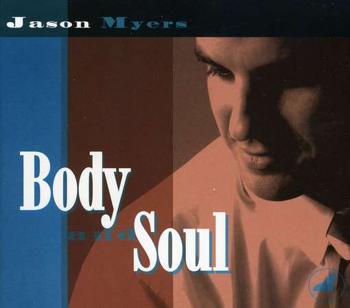 Cover for Jason Myers · Body &amp; Soul (CD) (2006)