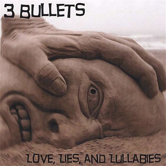 Cover for 3 Bullets · Love Lies &amp; Lullabies (CD) (2006)