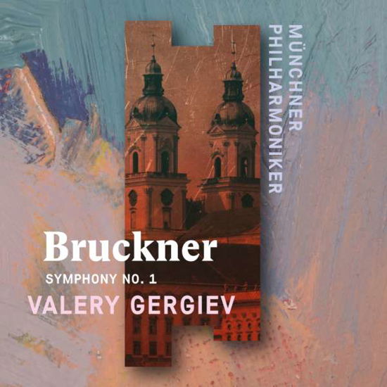 Bruckner: Symphony No. 1 - Valery Gergiev - Music - Munchner Philharmoniker - 0793052112509 - May 25, 2018
