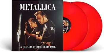 In The City Of Brotherly Love (Red Vinyl) - Metallica - Musiikki - PARACHUTE - 0803341533509 - perjantai 10. kesäkuuta 2022