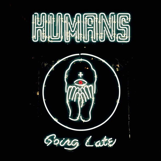 Going Late - Humans - Music - POP - 0821826025509 - June 7, 2019