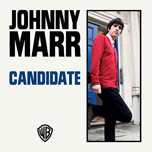 Candidate - Johnny Marr - Musiikki - ALTERNATIVE - 0825646094509 - perjantai 26. kesäkuuta 2015