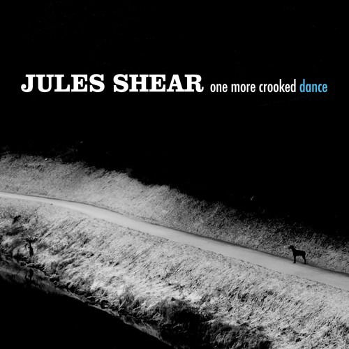 One More Crooked Dance - Jules Shear - Music -  - 0881159028509 - November 17, 2017