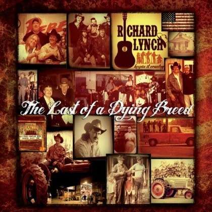 Cover for Richard Lynch · The Last of a Dying Breed (CD) [Digipak] (2013)