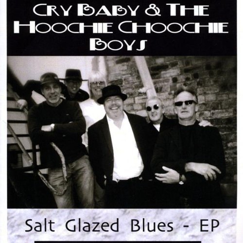 Cover for Cry Baby &amp; the Hoochie Coochie Boys · Salt Glazed Blues EP (CD) (2009)