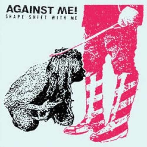 Cover for Against Me · Shape Shift with Me ( (LP) (2016)