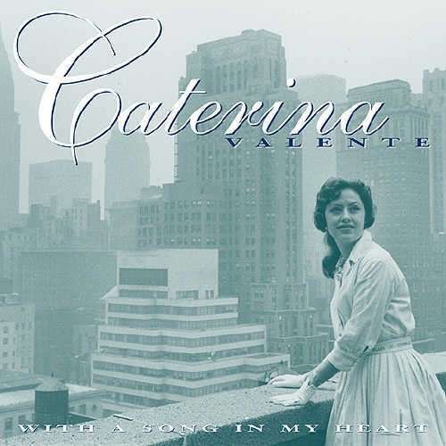 Cover for Caterina Valente · With A Song In My Heart (CD) (2007)