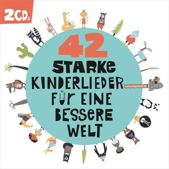 Cover for 42 Starke Kinderlieder FÜr Eine Bessere Welt (CD)