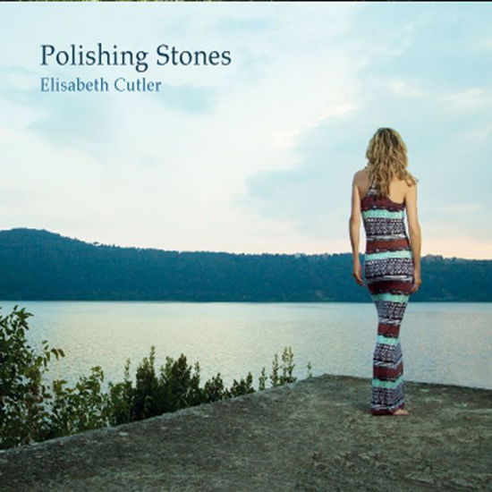 Cover for Elisabeth Cutler · Polish Stones (CD) (2015)