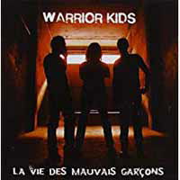 La Vie Des Mauvaise Garcons - Warrior Kids - Music - RANDALE RECORDS - 4260170840509 - November 18, 2013