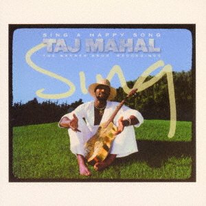 Cover for Taj Mahal · Sing a Happy Song: the Warner Bros. Recordings (CD) [Japan Import edition] (2016)