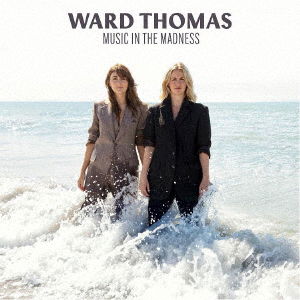 Music In The Madness - Ward Thomas - Music - ULTRAVYBE - 4526180640509 - March 31, 2023