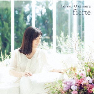 Cover for Okamura Takako · Fierte (CD) [Japan Import edition] (2019)