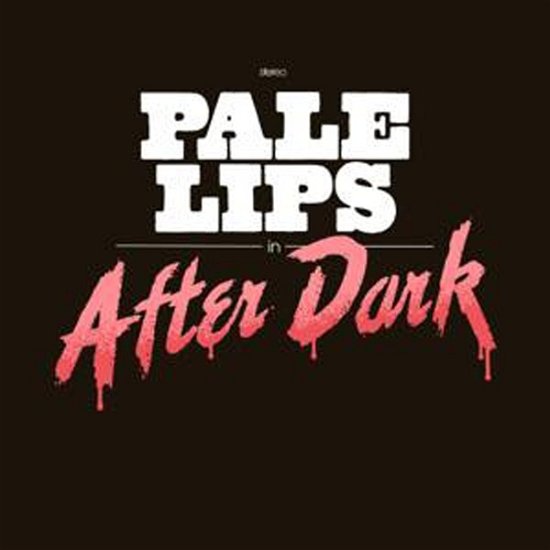 Cover for Pale Lips · After Dark (CD) [Japan Import edition] (2019)