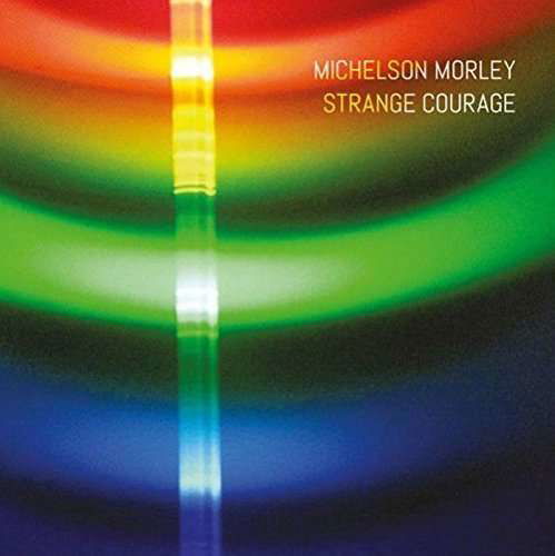 Strange Courage - Michelson Morley - Muzyka - BABEL - 5028159000509 - 10 czerwca 2016