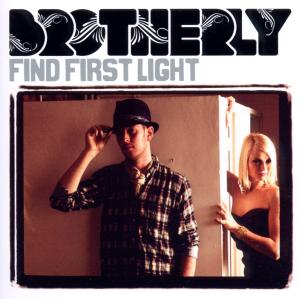 Cover for Brotherly · Find First Light (CD) (2010)