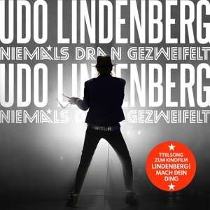 Cover for Lindenberg Udo · Niemals Dran Gezweifelt (CD) (2019)