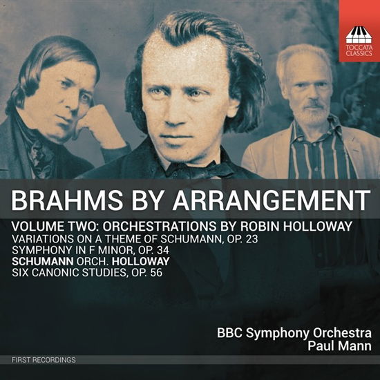 Brahms by Arrangement, Vol. 2 - Orchestrations by Robin - Bbc Symphony Orchestra - Muziek - TOCCATA - 5060113444509 - 5 mei 2023