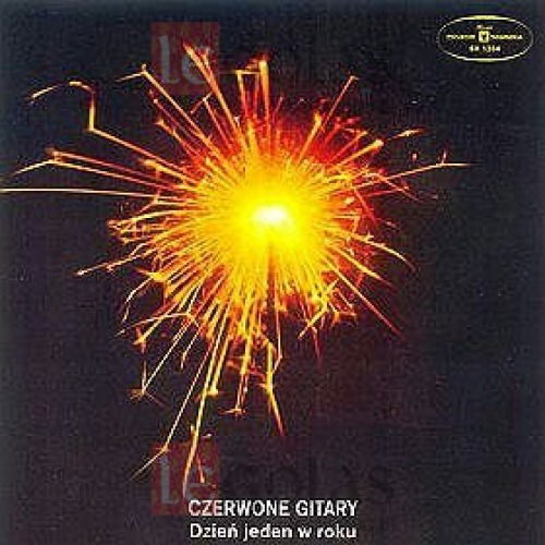 Dzien Jeden W Roku - Czerwone Gitary - Music - AU PNAU - 5907783496509 - January 7, 2005