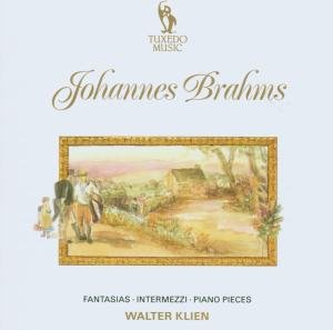 Cover for Walter Klien · Johannes Brahms: Fantasias / Intermezzi / Piano Pieces (CD) (2007)