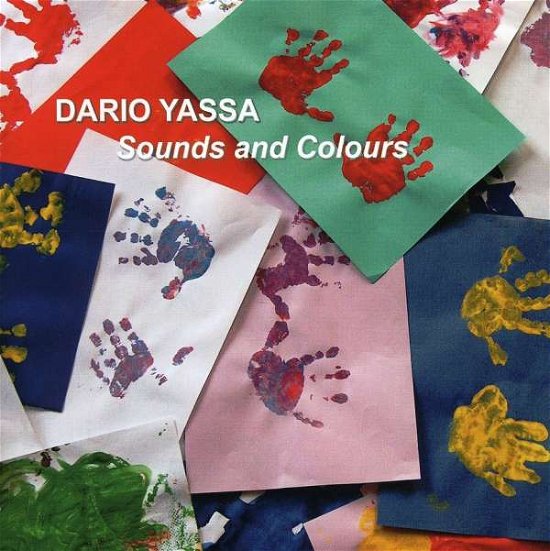 Cover for Dario Yassa · Sounds &amp; Colours (CD) (2008)