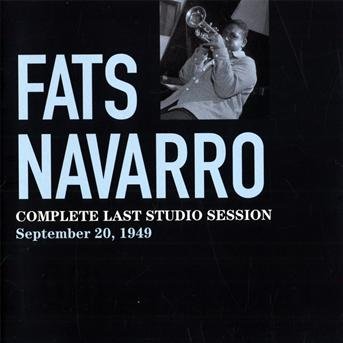 Cover for Fats Navarro · Complete Last Studio Session (CD)