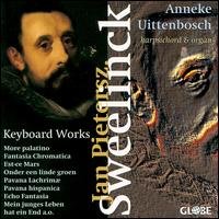 Keyboard Works - Sweelinck / Uittenbosch - Musikk - GLOBE - 8711525603509 - 21. mai 1996
