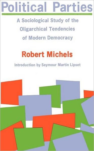 Cover for Robert Michels · Political Parties (Taschenbuch) [2nd Free Press Paperback Edition 1968 edition] (1966)