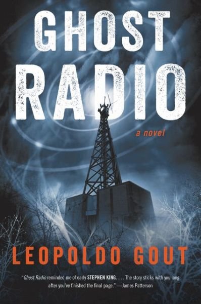 Cover for Leopoldo Gout · Ghost Radio: A Novel (Taschenbuch) (2018)