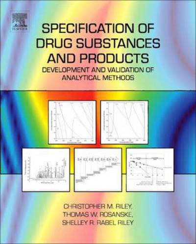 Cover for Christopher M. Riley · Specification of Drug Substances and Products: Development and Validation of Analytical Methods (Hardcover Book) (2013)