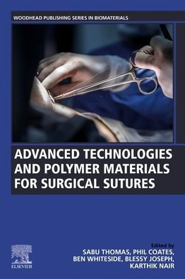 Cover for Sabu Thomas · Advanced Technologies and Polymer Materials for Surgical Sutures - Woodhead Publishing Series in Biomaterials (Pocketbok) (2022)