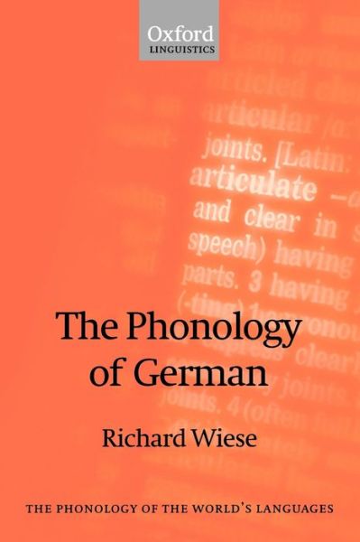 Cover for Wiese, Richard (Professor of Linguistics, Professor of Linguistics, Philipps-Universitat Marburg) · The Phonology of German - The Phonology of the World's Languages (Paperback Book) (2000)