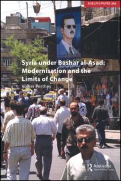 Cover for Volker Perthes · Syria under Bashar al-Asad: Modernisation and the Limits of Change - Adelphi series (Paperback Book) (2005)