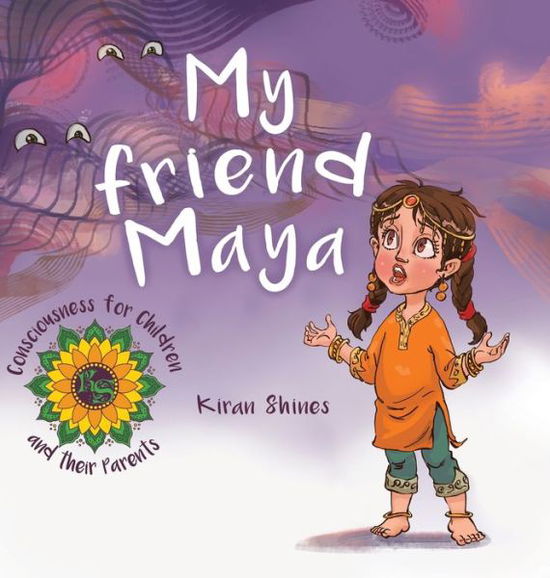 Cover for Kiran Shines · My Friend Maya (Hardcover Book) (2020)