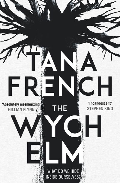 Cover for Tana French · The Wych Elm: The Sunday Times bestseller (Hardcover Book) (2019)