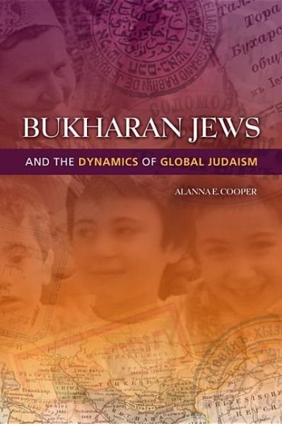 Cover for Alanna E. Cooper · Bukharan Jews and the Dynamics of Global Judaism - Sephardi and Mizrahi Studies (Paperback Book) (2012)