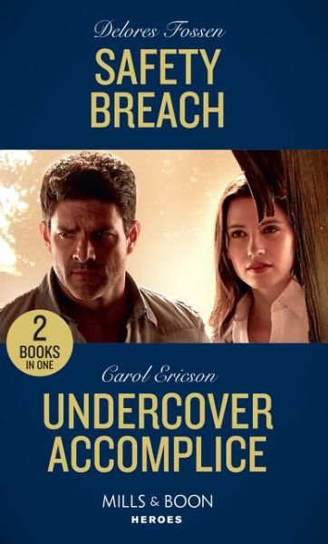 Safety Breach / Undercover Accomplice: Safety Breach / Undercover Accomplice (Red, White and Built: Delta Force Deliverance) - Delores Fossen - Books - HarperCollins Publishers - 9780263274509 - November 14, 2019