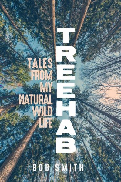 Cover for Bob Smith · Treehab (Book) (2016)