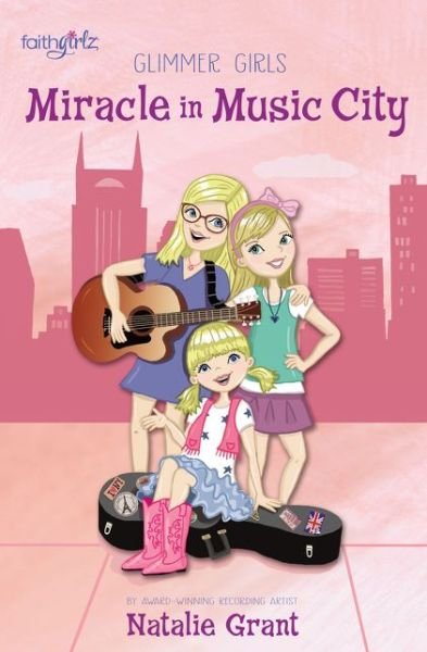 Cover for Natalie Grant · Miracle in Music City - Faithgirlz / Glimmer Girls (Paperback Book) (2016)