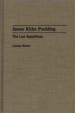 Cover for Lorman Ratner · James Kirke Paulding: The Last Republican (Hardcover Book) (1992)