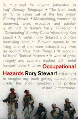Occupational Hazards - Rory Stewart - Boeken - Pan Macmillan - 9780330440509 - 4 mei 2007