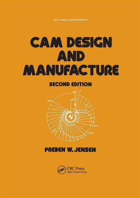 Cover for Preben W. Jensen · Cam Design and Manufacture, Second Edition - Mechanical Engineering (Taschenbuch) (2020)