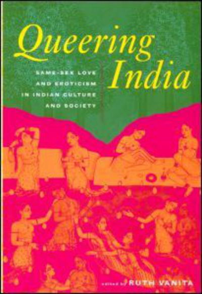 Cover for Ruth Vanita · Queering India: Same-Sex Love and Eroticism in Indian Culture and Society (Taschenbuch) (2001)