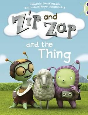 Cover for Sheryl Webster · Bug Club Guided Fiction Year 1 Yellow A Zip and Zap and The Thing - BUG CLUB (Paperback Bog) (2010)