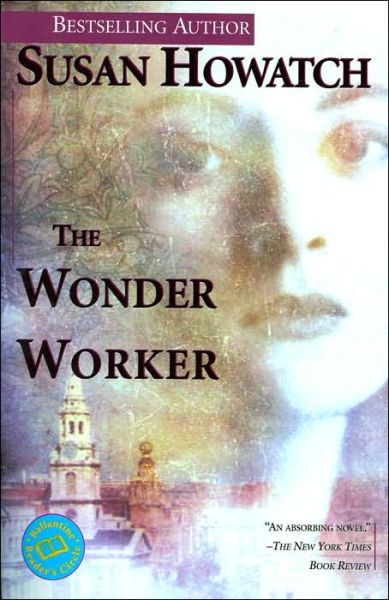 Cover for Susan Howatch · The Wonder Worker (Ballantine Reader's Circle) (Paperback Book) [1edit edition] (1998)