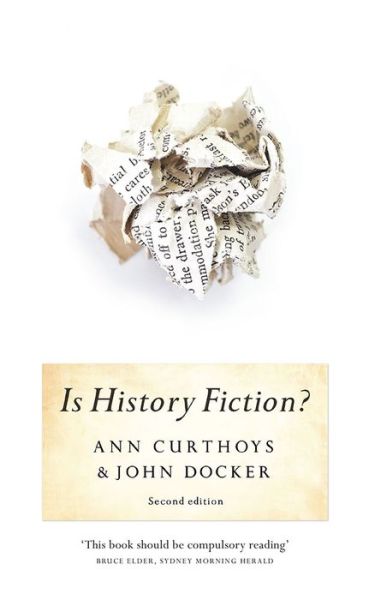 Cover for Ann Curthoys · Is History Fiction? (Paperback Book) [2 Revised edition] (2015)